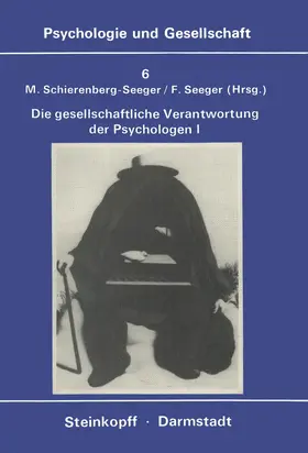 Seeger / Schierenberg-Seeger |  Die Gesellschaftliche Verantwortung Der Psychologen | Buch |  Sack Fachmedien