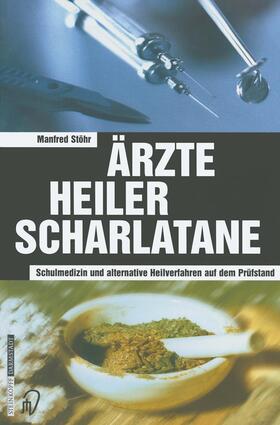 Stöhr |  Ärzte Heiler Scharlatane | Buch |  Sack Fachmedien