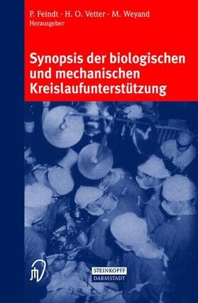 Feindt / Weyand / Vetter |  Synopsis der biologischen und mechanischen Kreislaufunterstützung | Buch |  Sack Fachmedien