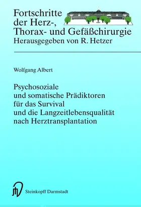 Albert |  Psychosoziale und somatische Prädiktoren für das Survival und die Langzeitlebensqualität nach Herztransplantation | Buch |  Sack Fachmedien