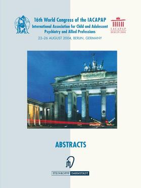 Remschmidt |  Books of Abstracts of the 16th World Congress of the International Association for Child and Adolescent Psychiatry and Allied Professions (IACAPAP) | Buch |  Sack Fachmedien