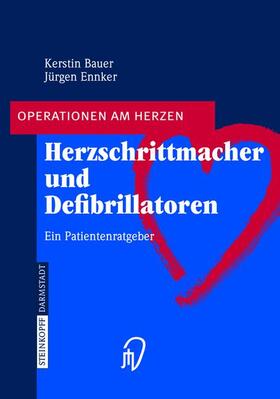 Ennker / Bauer |  Herzschrittmacher und Defibrillatoren | Buch |  Sack Fachmedien