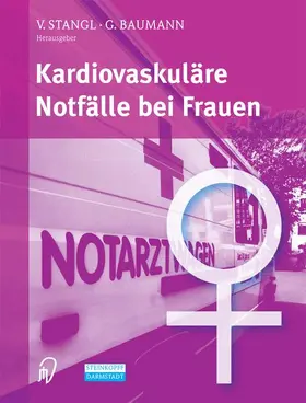 Baumann / Stangl |  Kardiovaskuläre Notfälle bei Frauen | Buch |  Sack Fachmedien