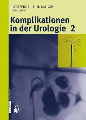 Langen / Steffens |  Komplikationen in der Urologie 2 | Buch |  Sack Fachmedien