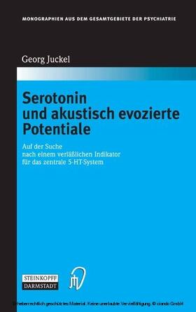 Juckel |  Serotonin und akustisch evozierte Potentiale | eBook | Sack Fachmedien