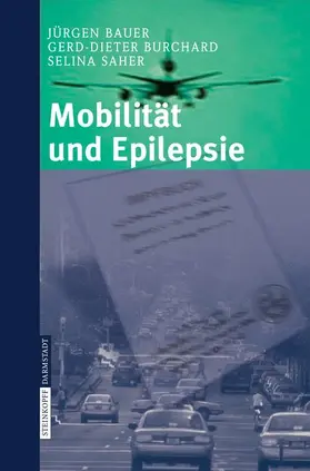 Bauer / Burchard / Saher |  Mobilität und Epilepsie | Buch |  Sack Fachmedien