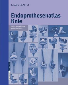 Bläsius |  Endoprothesenatlas Knie | Buch |  Sack Fachmedien