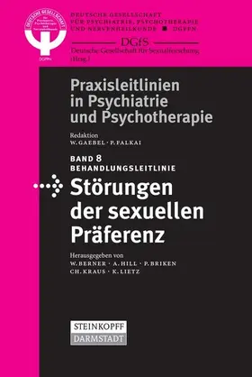 Berner / Hill / Briken |  Behandlungsleitlinie Störungen der sexuellen Präferenz | eBook | Sack Fachmedien