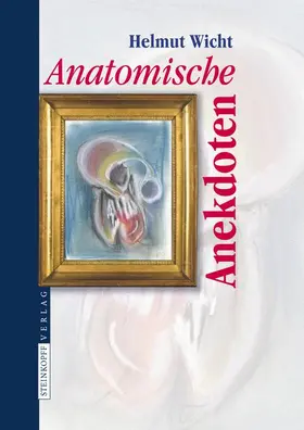 Wicht |  Anatomische Anekdoten | Buch |  Sack Fachmedien