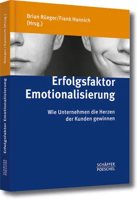 Rüeger / Hannich |  Erfolgsfaktor Emotionalisierung | eBook | Sack Fachmedien