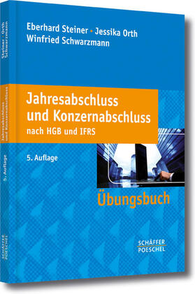 Steiner / Orth / Schwarzmann |  Jahresabschluss und Konzernabschluss nach HGB und IFRS | eBook | Sack Fachmedien