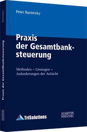 Bartetzky |  Praxis der Gesamtbanksteuerung | eBook | Sack Fachmedien