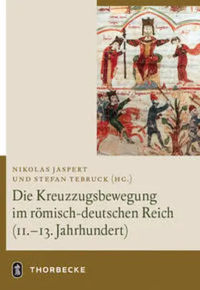 Jaspert / Tebruck |  Die Kreuzzugsbewegung im römisch-deutschen Reich (11. - 13. Jahrhundert) | Buch |  Sack Fachmedien