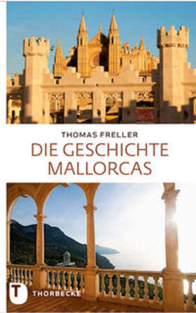 Freller |  Die Geschichte Mallorcas | Buch |  Sack Fachmedien