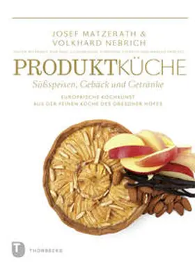 Matzerath / Nebrich |  Produktküche - Süßspeisen, Gebäck und Getränke | Buch |  Sack Fachmedien