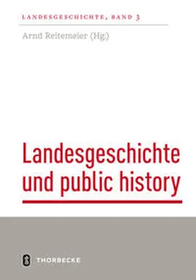 Reitemeier |  Landesgeschichte und public history | Buch |  Sack Fachmedien