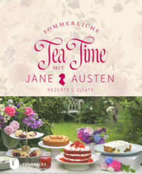 Austen |  Sommerliche Tea Time mit Jane Austen | Buch |  Sack Fachmedien