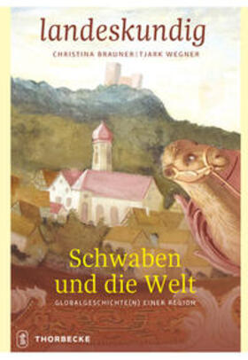 Brauner / Wegner |  Schwaben und die Welt | Buch |  Sack Fachmedien