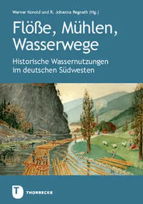 Konold / Regnath |  Flöße, Mühlen, Wasserwege | Buch |  Sack Fachmedien