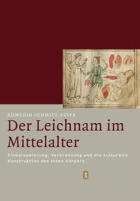 Schmitz-Esser |  Der Leichnam im Mittelalter | Buch |  Sack Fachmedien