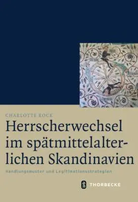 Rock |  Herrscherwechsel im spätmittelalterlichen Skandinavien | Buch |  Sack Fachmedien