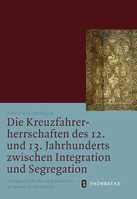 Durrer |  Die Kreuzfahrerherrschaften des 12. und 13. Jahrhunderts zwischen Integration und Segregation | Buch |  Sack Fachmedien