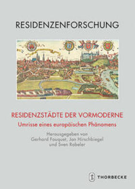 Fouquet / Hirschbiegel / Rabeler |  Residenzstädte der Vormoderne | Buch |  Sack Fachmedien
