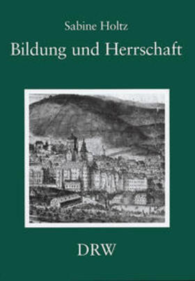 Holtz |  Bildung und Herrschaft | Buch |  Sack Fachmedien