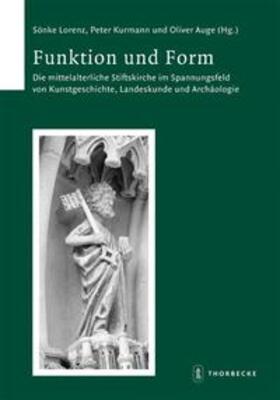 Lorenz / Kurmann / Auge |  Funktion und Form. Die mittelalterliche Stiftskirche im Spannungsfeld von Kunstgeschichte, Landeskunde und Archäologie | Buch |  Sack Fachmedien