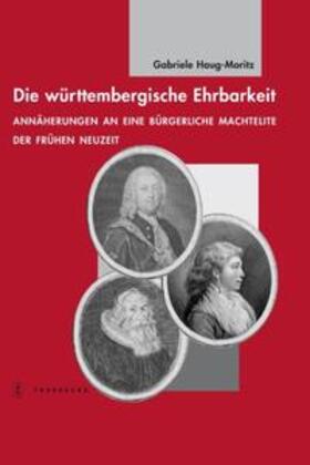 Haug-Moritz |  Die württembergische Ehrbarkeit | Buch |  Sack Fachmedien