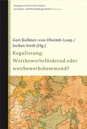 Oheim-Loup / Streb |  Regulierung: Wettbewerbsfördernd oder wettbewerbshemmend? | Buch |  Sack Fachmedien