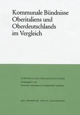 Maurer |  Kommunale Bündnisse Oberitaliens und Oberdeutschlands im Vergleich | Buch |  Sack Fachmedien