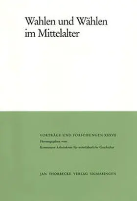 Schneider / Zimmermann |  Wahlen und Wählen im Mittelalter | Buch |  Sack Fachmedien