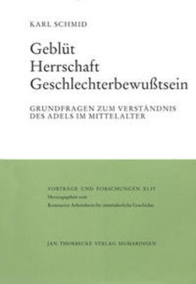 Schmid / Mertens / Zotz |  Geblüt - Herrschaft - Geschlechterbewusstsein | Buch |  Sack Fachmedien