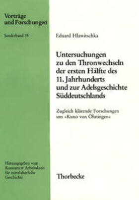 Hlawitschka |  Untersuchungen zu den Thronwechseln der ersten Hälfte des 11. Jahrhunderts und zur Adelsgeschichte Süddeutschlands | Buch |  Sack Fachmedien