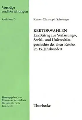 Schwinges |  Rektorwahlen | Buch |  Sack Fachmedien