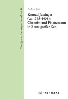 Jost |  Konrad Justinger (ca. 1365-1438): Chronist und Finanzmann in Berns großer Zeit | Buch |  Sack Fachmedien