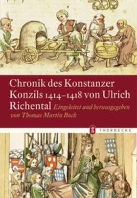 Buck / Stadtarchiv Konstanz |  Chronik des Konstanzer Konzils 1414-1418 von Ulrich Richental | Buch |  Sack Fachmedien
