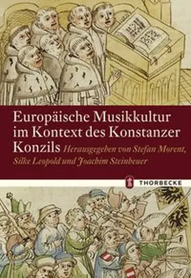 Morent / Leopold / Steinhauer |  Europäische Musikkultur im Kontext des Konstanzer Konzils | Buch |  Sack Fachmedien