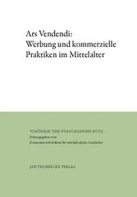 Ertl |  Ars Vendendi: Werbung und kommerzielle Praktiken im Mittelalter | Buch |  Sack Fachmedien