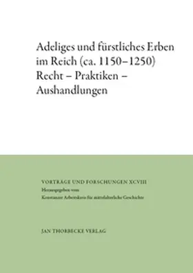 Dendorfer / Peltzer | Adeliges und fürstliches Erben im Reich (ca. 1150-1250) | Buch | 978-3-7995-6900-2 | sack.de