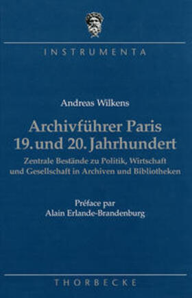 Wilkens |  Archivführer Paris 19. und 20. Jahrhundert | Buch |  Sack Fachmedien