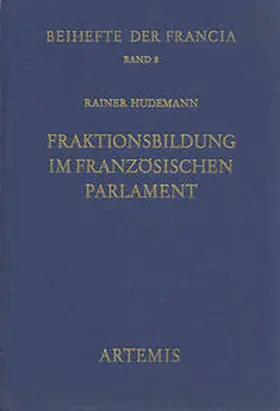 Hudemann / Deutsches Historisches Institut Paris | Fraktionsbildung im französischen Parlament | Buch | 978-3-7995-7308-5 | sack.de