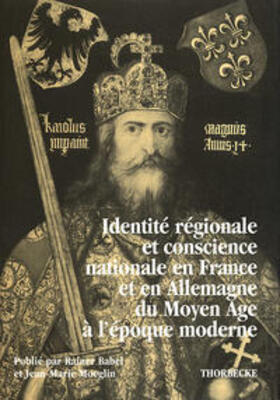 Babel / Moeglin / Deutsches Historisches Institut Paris |  Identité nationale et conscience régionale en France et en allemagne du Moyen Age à l époque moderne | Buch |  Sack Fachmedien