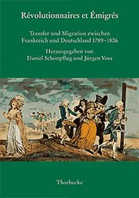 Schönpflug / Voss / Deutsches Historisches Institut Paris |  Révolutionnaires et Émigres | Buch |  Sack Fachmedien