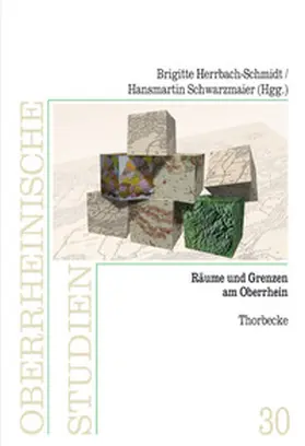 Herrbach-Schmidt / Schwarzmaier / Herausgegeben von der Arbeitsgemeinschaft für geschichtliche Landeskunde am Oberrhein e.v |  Räume und Grenzen am Oberrhein | Buch |  Sack Fachmedien