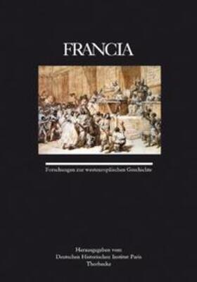 Deutsches Historisches Institut Paris |  Francia | Buch |  Sack Fachmedien