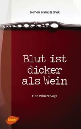 Hamatschek |  Blut ist dicker als Wein | eBook | Sack Fachmedien