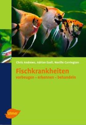 Andrews / Exell / Carrington |  Fischkrankheiten | Buch |  Sack Fachmedien