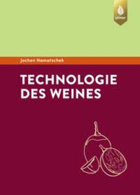 Hamatschek |  Technologie des Weines | Buch |  Sack Fachmedien